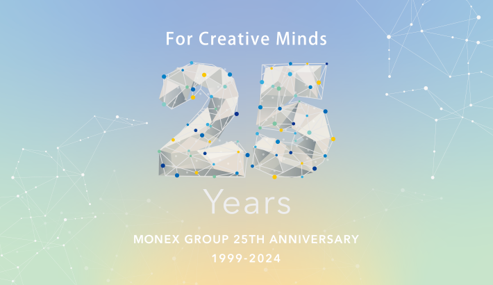 Monex Group 25th Anniversary